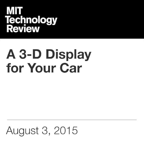 A 3-D Display for Your Car cover art