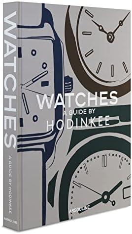 Watches: A Guide by Hodinkee - Assouline Coffee Table Book