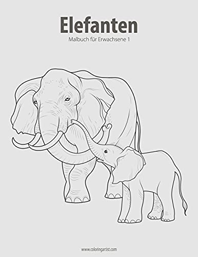 Elefanten-Malbuch für Erwachsene 1 (German Edition)