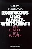 Konfuzius und Marktwirtschaft - Francis Fukuyama 
