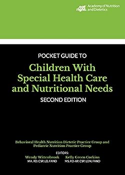 Pocket Guide to Children with Special Health Care and Nutritional Needs