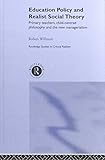  [( Education Policy and Realist Social Theory: Primary Teachers, Child-centred Philosophy and the New Managerialism )] [by: Robert Wilmott] [Apr-2002]
