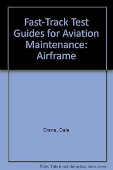 Fast-Track Test Guides for Aviation Maintenance: Airframe
