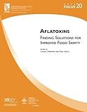 Aflatoxins: Finding Solutions for Improved Food Safety