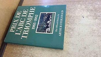 Hardcover Prix De L'Arc De Triomphe 1965-1982 Book
