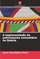 A implementação do policiamento comunitário no Quénia (Portuguese Edition) 6203908436 Book Cover