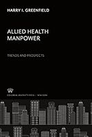 Allied Health Manpower: Trends and Prospects 0231902263 Book Cover