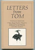Letters from Tom: A selection of letters from Father Thomas Merton, monk of Gethsemani, to W.H. Ferry, 1961-1968 B000VVDTCE Book Cover