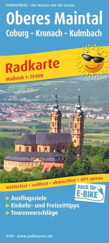 Publicpress Radkarte Oberes Maintal /Coburg, Kronach, Kulmbach 1:75.000: Radkarte mit Ausflugszielen, Einkehr- & Freizeittipps, wetterfest, reissfest, abwischbar, GPS-genau. 1:75000 (Radkarte: RK)