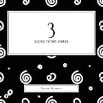 Cover of 3 Science Fiction Stories
