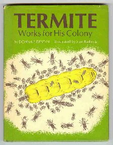 Hardcover Termite works for his colony, (Life-cycle stories) Book