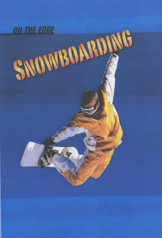 Preisvergleich Produktbild Snowboarding (On the Edge S.)