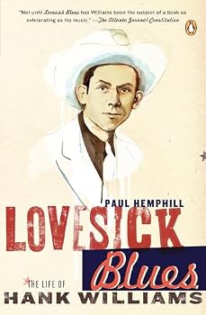 Paperback Lovesick Blues: The Life of Hank Williams Book