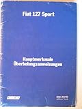 fiat 127 sport  Fiat 127 Sport - Hauptmerkmale und Überholungsanweisungen