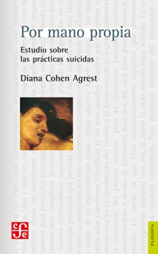 Por mano propia: Estudio sobre las prácticas suicidas (Spanish Edition)