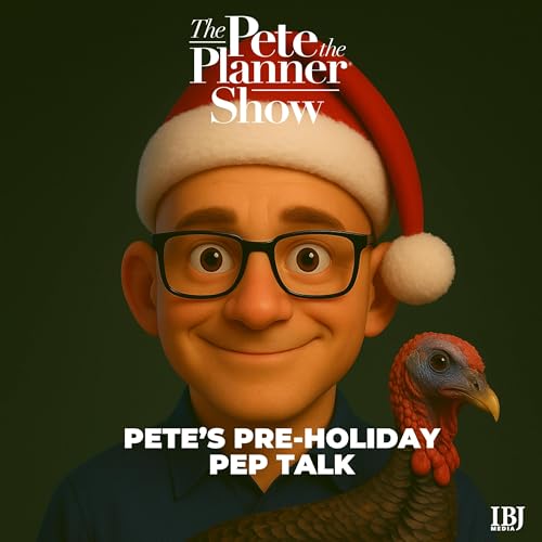 Pete's Pre-Holiday Pep Talk