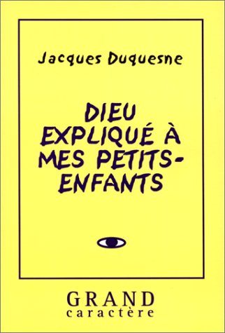 Télécharger Dieu expliqué à mes petits-enfants Francais PDF