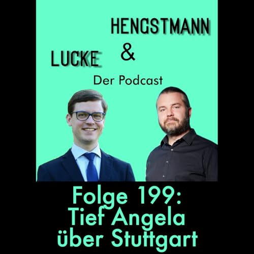 Lucke & Hengstmann, Folge 199: Tief Angela &uuml;ber Stuttgart (19. Februar 2026)