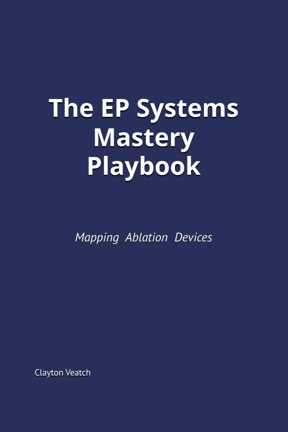 The EP Systems Mastery Playbook: How elite EP labs integrate procedures, decisions, and workflow - and why most training fails.