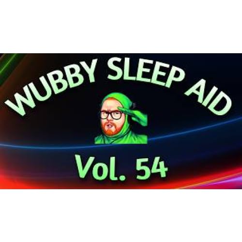 #54 &ndash; Wubby Sleep Aid 54