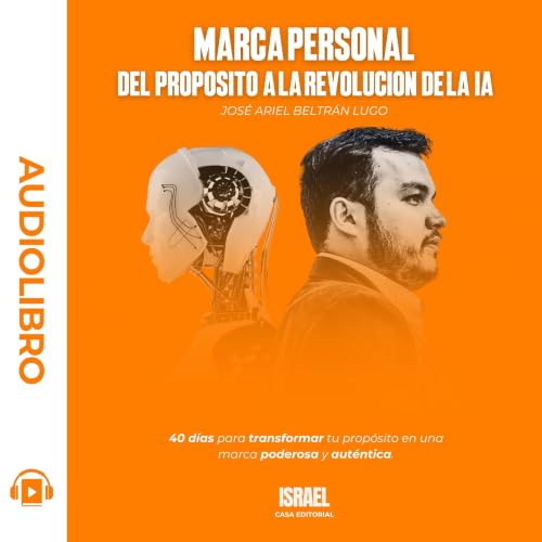 Marca personal Del Prop&oacute;sito a la Revoluci&oacute;n de la IA copertina