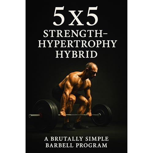 5&amp;times;5 Strength-Hypertrophy Hybrid by Fitness Research Publishing episode artwork