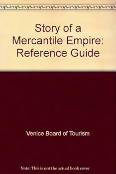 Story of a Mercantile Empire: Reference Guide