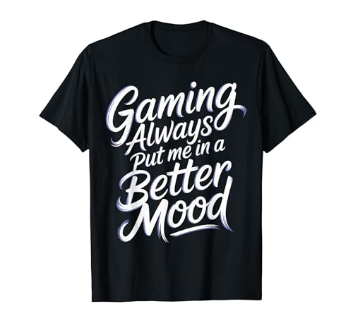 Gaming Always Put Me In A Better Mood �Q�[�}�[�̎ T�V���c