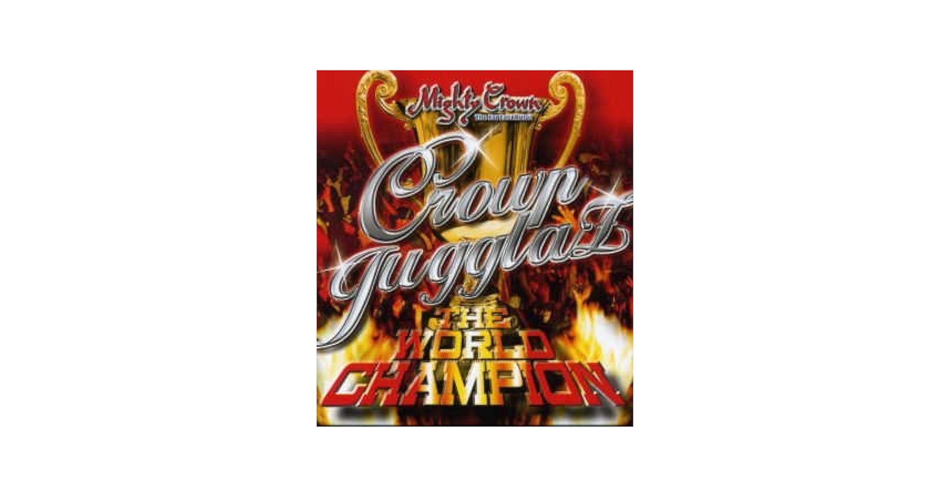 Amazon.co.jp: Crown JugglaZ THE WORLD CHAMPION: ミュージック