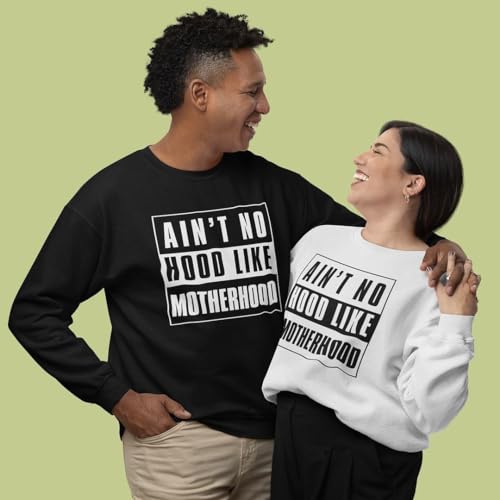 Aint No Hood Like Motherhood Mens Sweater, Mothers Day Apparel, Mother Love Crewneck Sweater3