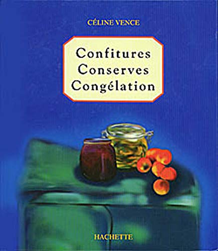 Télécharger Confitures Conserves Congélation Francais PDF