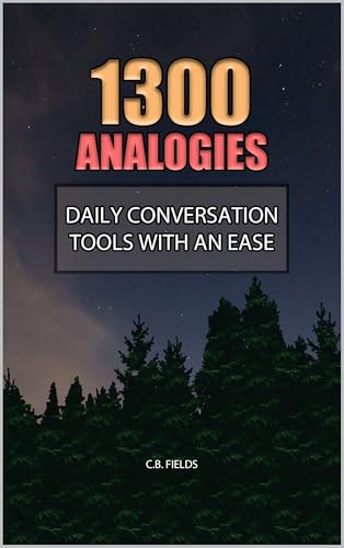 1300 Analogies: Daily Conversation Tools With an Ease