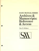 Archives & Manuscripts: Reference & Access 0931828090 Book Cover