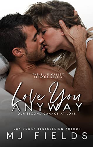 Love You Anyway: Our Second Chance at Love (The Blue Valley Legacy Series Book 6) (English Edition)