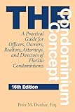 Condominium Concept: A Practical Guide for Officers, Owners, Realtors, Attorneys, and Directors of Florida Condominiums
