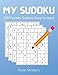 My sudoku: 200 Puzzles and Solutions Easy to Hard Puzzles for Adults Activity Book