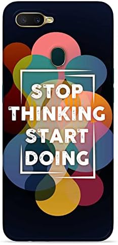 Next Door Enterprises Stop Thinking Start Doing Back Cover for Oppo A7 (Poly Carbonate | Multicolor)