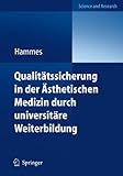 Qualitätssicherung in der Ästhetischen Medizin durch universitäre Weiterbildung: Diploma in Aesthetic Laser Medicine (DALM)