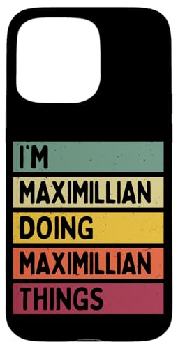 I'm Maximillian Doing Maximillian Things �ʔ��� �p�[�\�i���C�Y �X�}�z�P�[�X iPhone 15 Pro Max �p