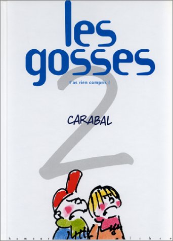 Les gosses, tome 2 : T'as rien compris !