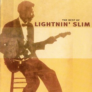 Lightnin Slim - Best of Lightnin Slim - Amazon.com Music