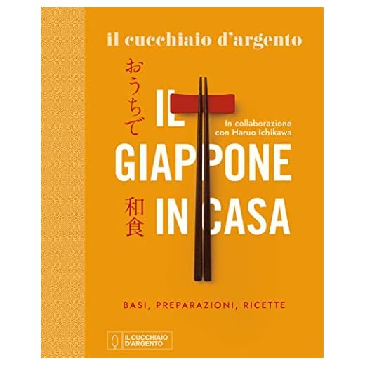 Il Cucchiaio d'Argento. Il Giappone in casa. Basi, preparazioni, ricette. Ediz. a colori