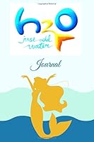 H2o- Just Add Water Journal: Journal- Notebook- Diary for girls mermaids 1655120166 Book Cover
