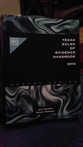 Texas Rules of Evidence Handbook 2014