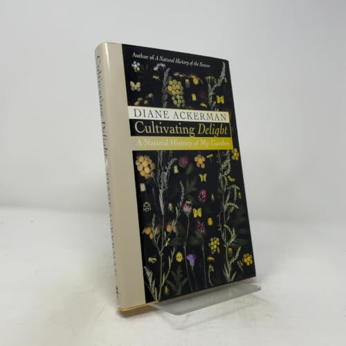 Cultivating Delight: A Natural History of My Garden