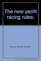 The new yacht racing rules; B0007EMI8Q Book Cover