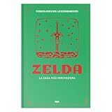 Zelda. La saga más innovadora: II (Videojuegos legendarios)