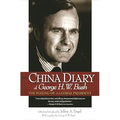 The China Diary of George H. W. Bush &ndash; The Making of a Global President