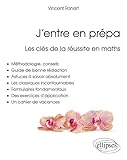  J\'entre en prépa: Les clés de la réussite en maths