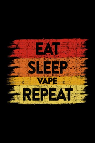 Vape - Eat Sleep Vape Repeat Vaping Retro Style Lined Notebook Journal: Business,2021,2022,Bill,Christmas Gifts,Personal,6x9 in,Thanksgiving,Meal,Halloween,Happy